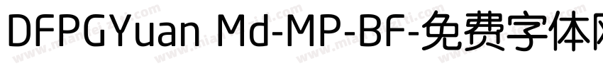 DFPGYuan Md-MP-BF字体转换